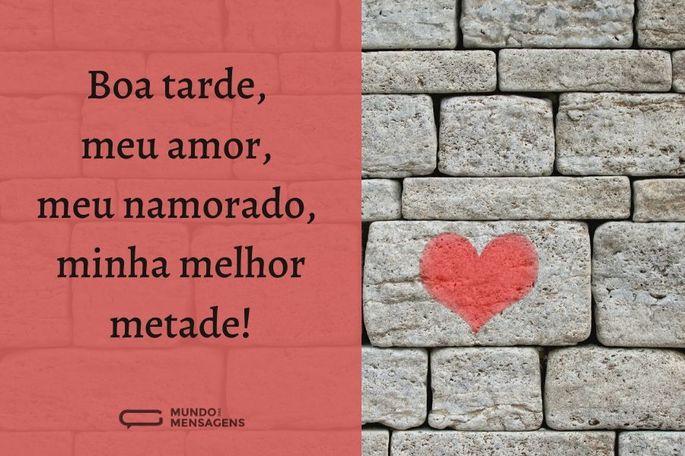 boa tarde, meu amor, meu namorado