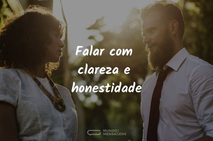 Clareza e honestidade
