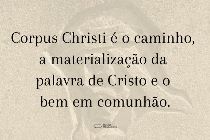 corpus christi é o caminho