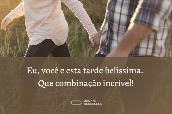 eu, você e esta tarde belíssima