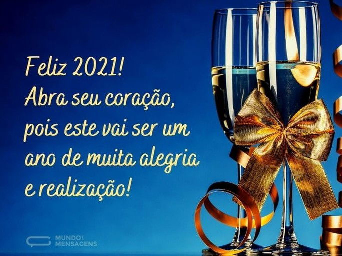 Feliz 2021! Abra seu coração, pois este vai ser um ano de muita alegria e realização!