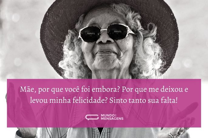mãe, por que você foi
