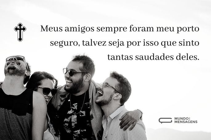 meus amigos sempre foram