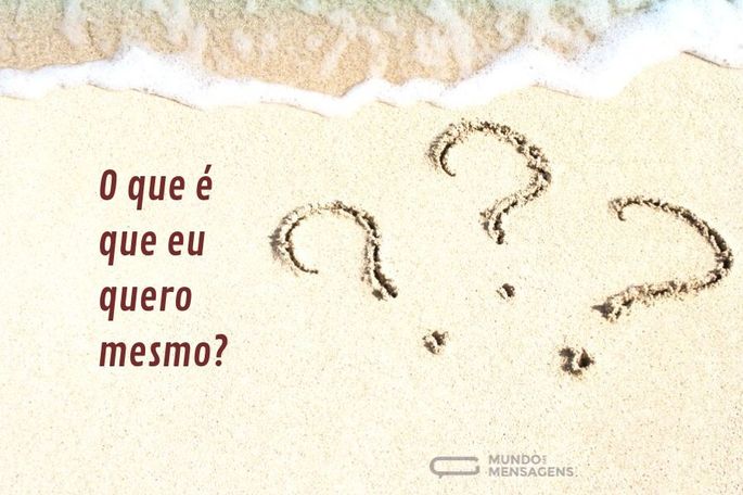 O que é que eu quero mesmo_