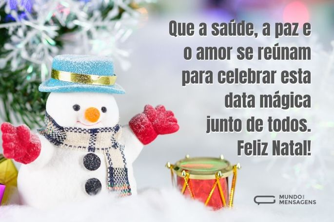 Que a saúde, a paz e o amor se reúnam para celebrar esta data mágica junto de todos. Feliz Natal!