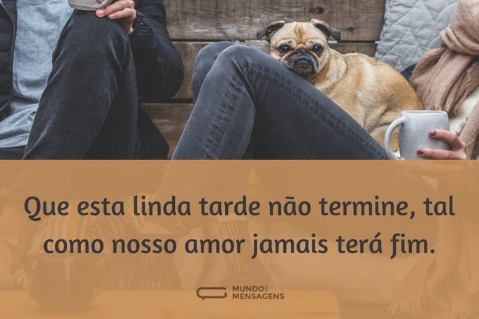 que esta linda tarde não termine