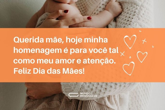 Querida mãe, hoje minha homenagem é para você tal como meu amor e atenção. Feliz Dia das Mães!