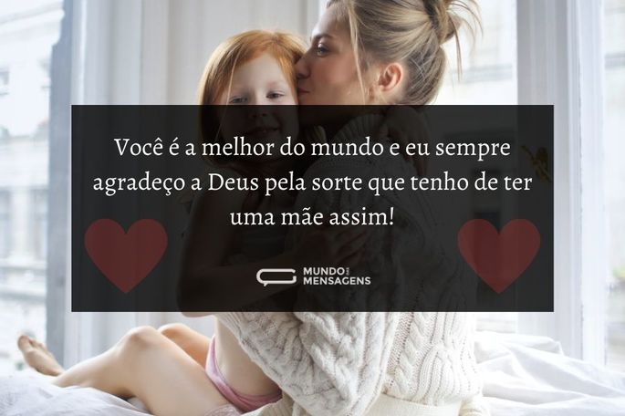 você é a melhor do mundo e eu sempre