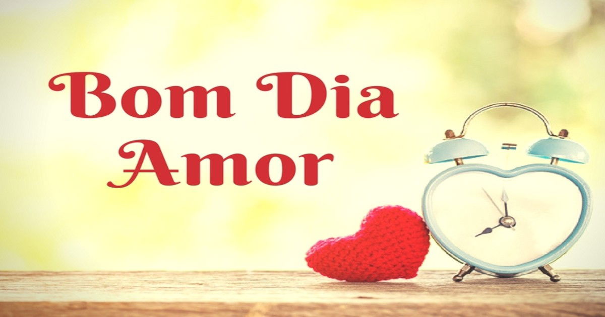 Bom Dia Amor: Mensagens de Bom Dia Românticas - Mundo das Mensagens