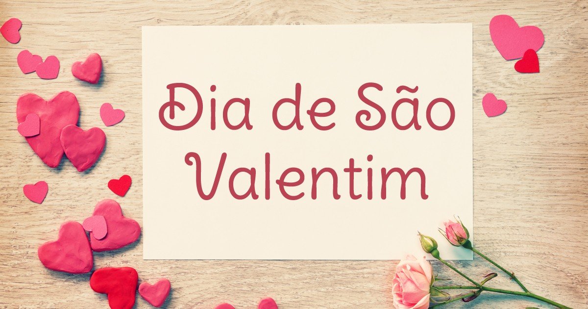 25 Mensagens de Valentine's Day, 14/02 São Valentim