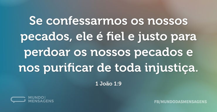 Se confessarmos os nossos pecados, ele é...