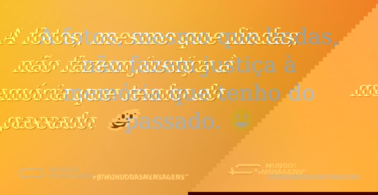 A fotos, mesmo que lindas, não fazem jus...