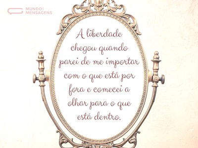 A liberdade que está dentro de mim