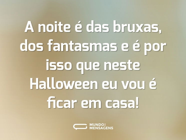 A noite é das bruxas, dos fantasmas e é por isso que neste Halloween eu vou é ficar em casa!