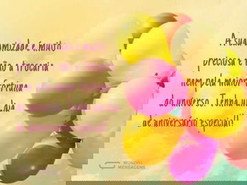 A sua amizade é muito preciosa