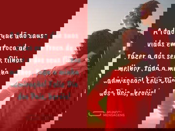 Aos heróis e pais, um feliz dia