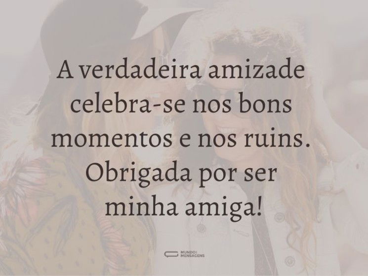 Obrigada pela sua amizade