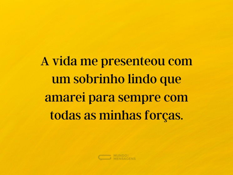 Um amor eterno pelo meu sobrinho