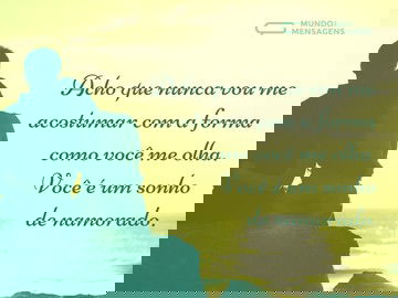 O olhar deste meu namorado