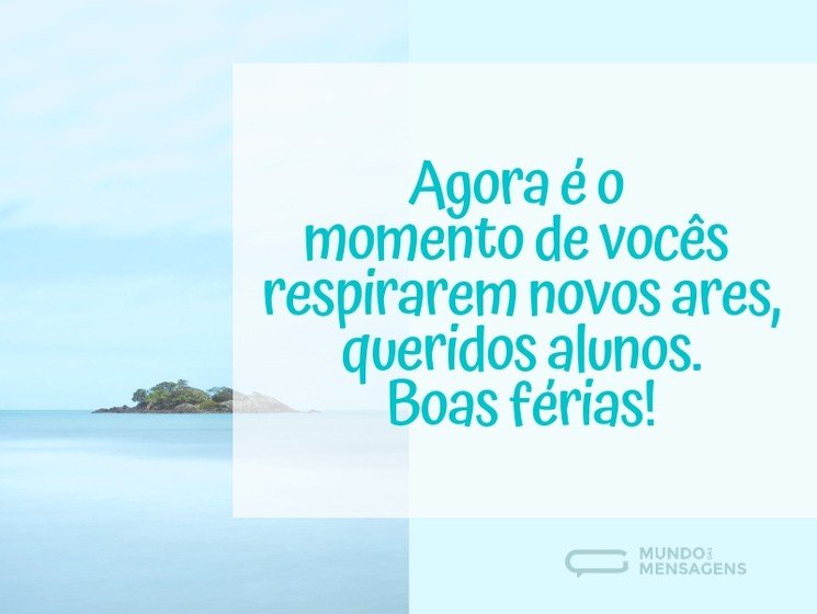 Featured image of post Mensagem De Boas F rias Na Quarentena Textos frases e mensagens de f rias no pensador