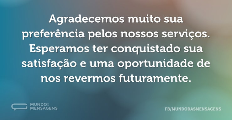 Agradecemos muito sua preferência pelos - Mundo das Mensagens