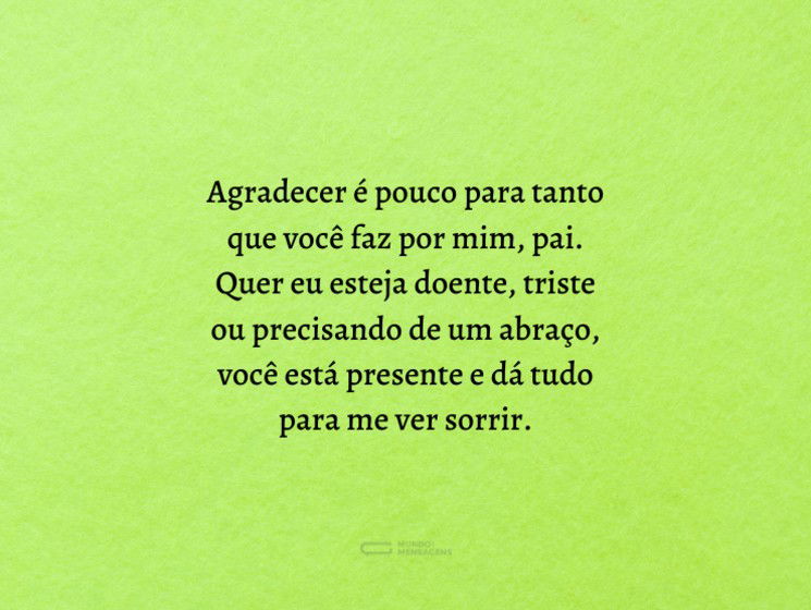 Gratidão por ter o melhor pai do universo