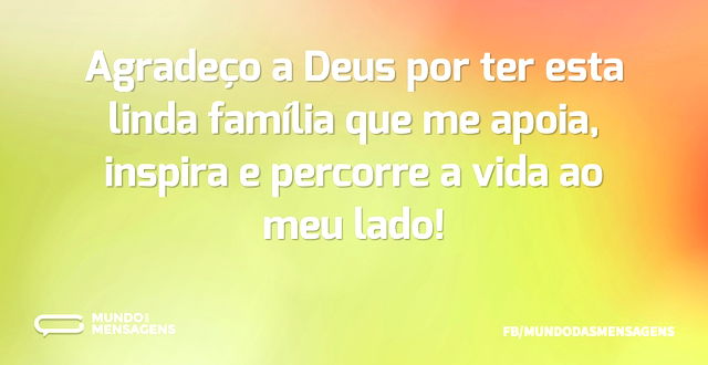 Agradeço a Deus por ter esta linda famíl...