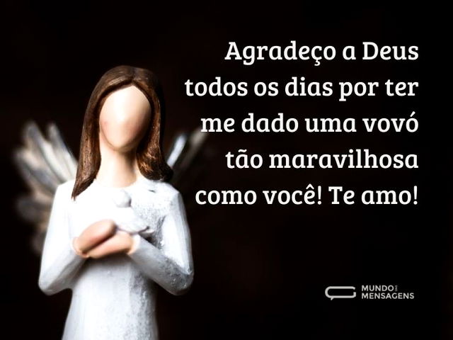 Agradeço a Deus por ter você como minha vovó