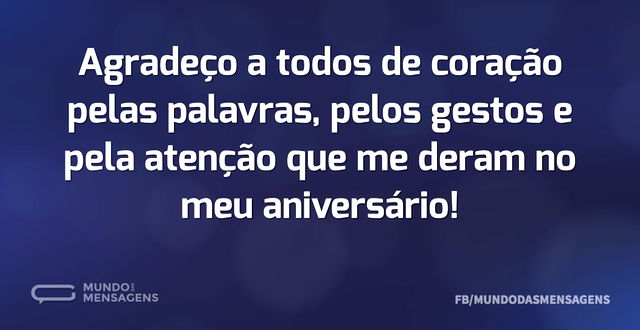 Agradeço a todos de coração pelas palavr...