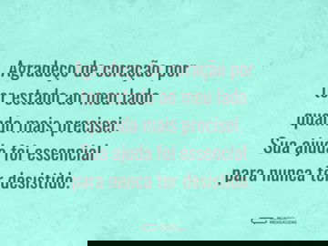 Não desisti porque você esteve do meu lado