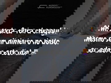 Sexta-feira de bolso vazio