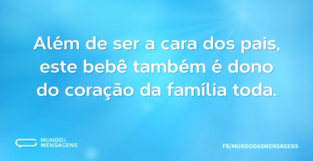 Além de ser a cara dos pais, este bebê t...