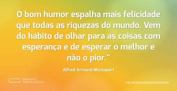 O bom humor espalha mais felicidade que - Mundo das Mensagens