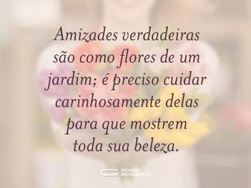 amizades amizade mensagens carinho verdadeiras mensagem precisam mundodasmensagens verdadeira sincera palavras preciso agradecimento amigas poemas cuida