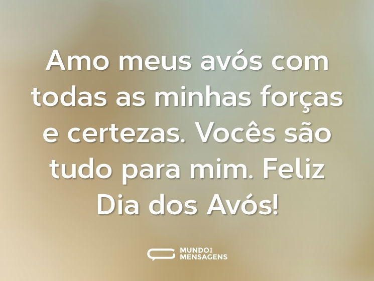 Amo meus avós com todas as minhas forças e certezas. Vocês são tudo para mim. Feliz Dia dos Avós!