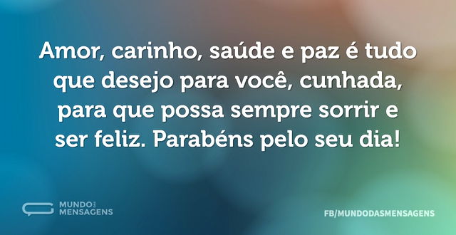 Amor, carinho, saúde e paz é tudo que de...