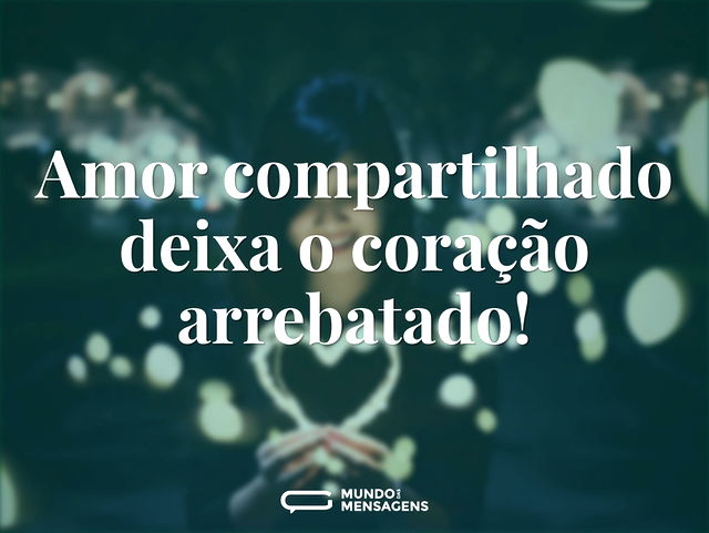 Amor compartilhado deixa o coração arreb...