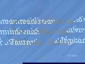 A vida que meu médico me deu