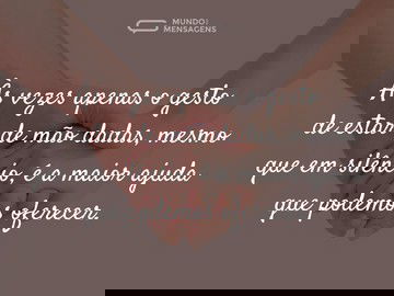 Também existe ajuda no silêncio