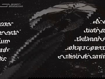 Quando faz falta apenas um abraço