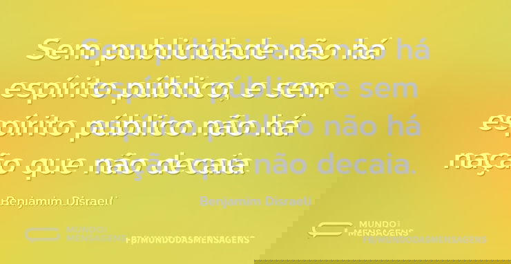 Sem publicidade não há espírito público...