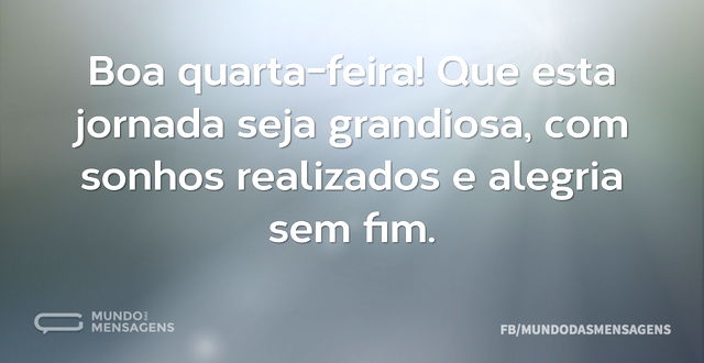 Boa quarta-feira! Que esta jornada seja ...