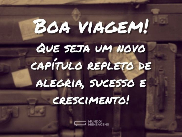 Boa viagem! Que seja um novo capítulo repleto de alegria, sucesso e crescimento!