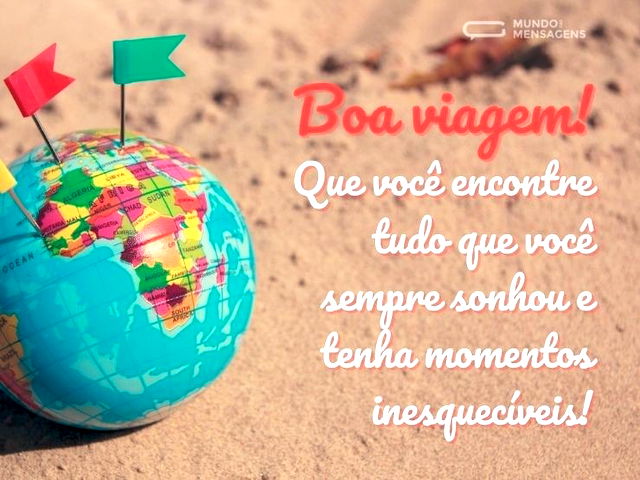 Boa viagem! Que você encontre tudo que v...