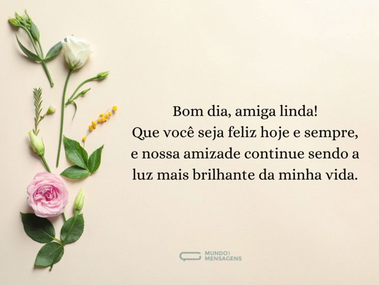Bom Dia Amiga - Mundo das Mensagens Bom Dia Amiga - Mundo das Mensagens