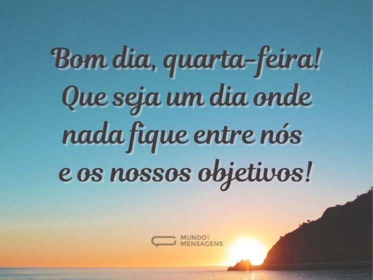 Uma boa quarta-feira para alcançar objetivos