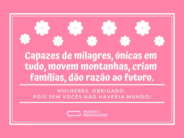 Mulheres, razão do futuro