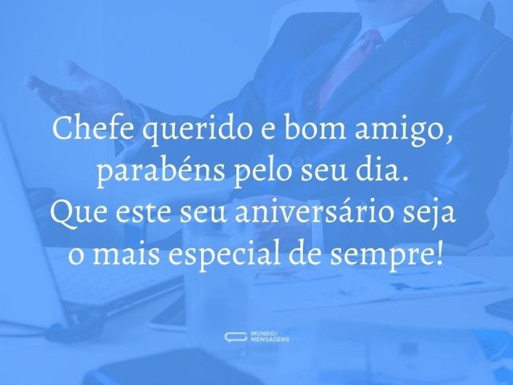 Meu chefe e bom amigo, parabéns