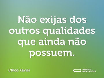 Frases de Chico Xavier - Mundo das Mensagens