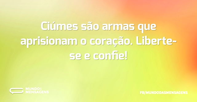 Armas que aprisionam o coração